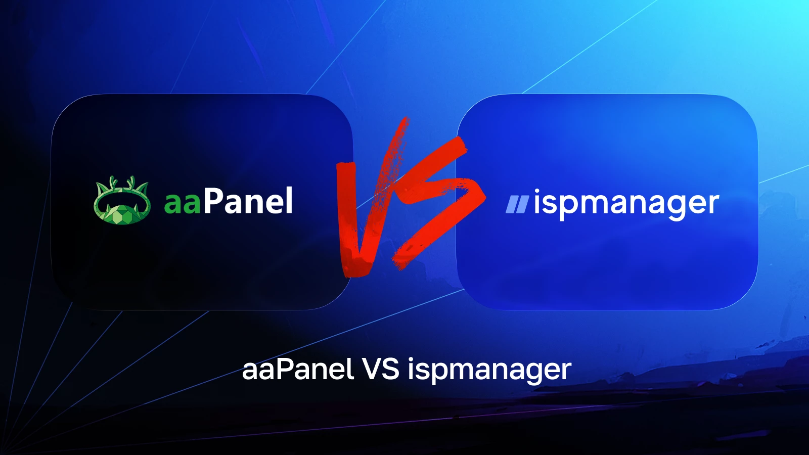 aaPanel vs ispmanager: Head-to-Head Hosting Panel Comparison