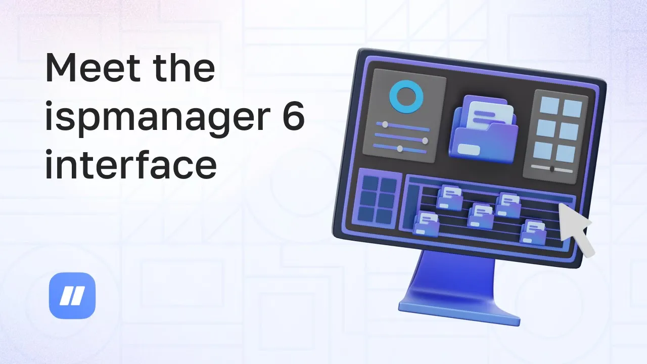 Introduction to the ispmanager 6 interface